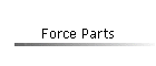 Force Parts